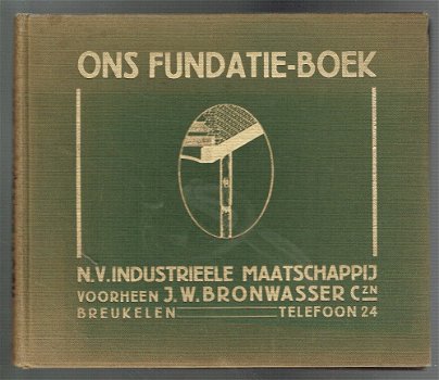 Ons fundatie-boek door de NV Industrieele Maatschappij - 1