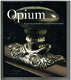 Opium, kunst en geschiedenis van een verloren ritueel - 1 - Thumbnail