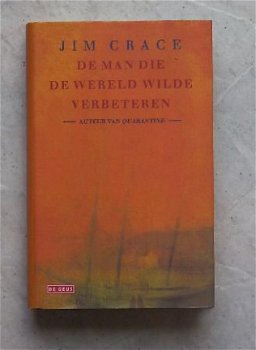 De man die de wereld wilde verbeteren Jim Crace - 1