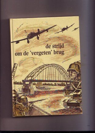 De strijd om de 'vergeten' brug - nr. 1
