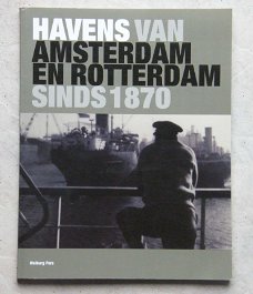 Havens van Amsterdam, Rotterdam sinds 1870