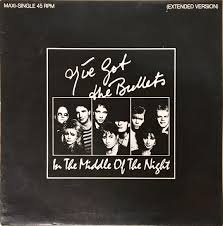 I've Got The Bullets ‎– In The Middle Of The Night (Maxi Single Vinyl 12- Inch) - 1