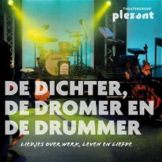 Theatergroep Plezant  -   De Dichter, de Dromer en de Drummer (2 CD)