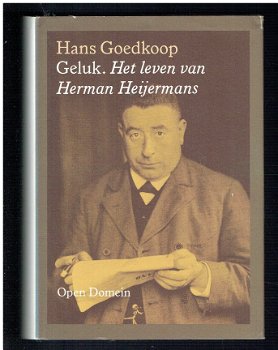 Geluk. Het leven van Herman Heijermans door Hans Goedkoop - 1