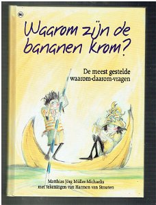 Waarom zijn de bananen krom? door Müller-Michaelis