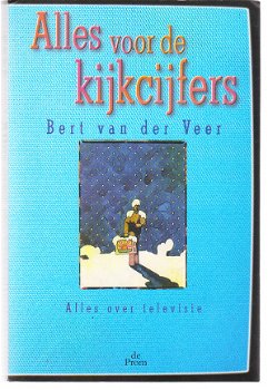 Alles voor de kijkcijfers door Bert van der Veer (film, TV) - 1