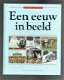 Een eeuw in beeld , uitgave 1999 - 1 - Thumbnail