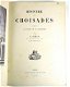 [Kruistochten] Histoire des Croisades 1886 Michaud - Binding - 5 - Thumbnail