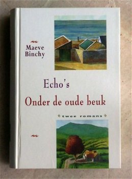 Twee titels; Echo's - Onder de oude beuk, Maeve Binchy - 1