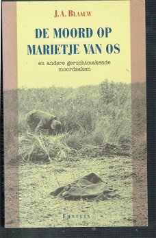 De moord op Marietje van Os door J.A. Blaauw (true crime)