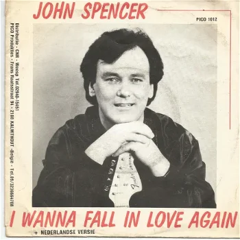 John Spencer ‎: I Wanna Fall In Love Again (1987) - 1