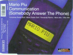 Mario Più ‎– Communication (Somebody Answer The Phone) ( 5 Track CDSingle) - 1