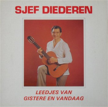 LP - Sjef Diederen - Leedjes van gisteren en vandaag - 1