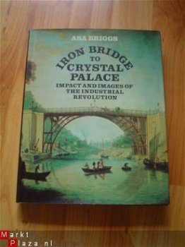 (bw) Iron bridge to Crystal Palace by Asa Briggs - 1