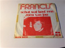 Francis  Schat wat kost een zoen van jou