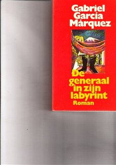 De generaal en zijn labyrint door Gabriel Garcia Marquez