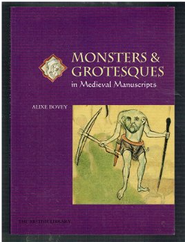 Monsters and grotesques in medieval manuscripts by Alixe Bovey - 1