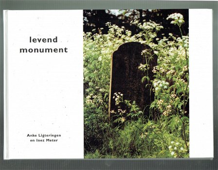 Levend monument door Anke Ligteringen (Gouda) - 1
