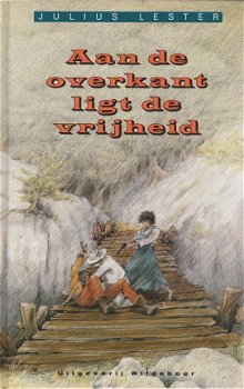 AAN DE OVERKANT LIGT DE VRIJHEID - Julius Lester - 1