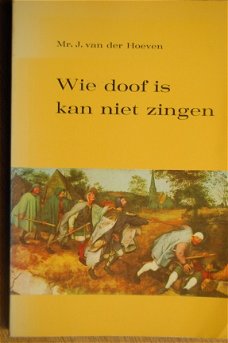 Wie doof is kan niet zingen