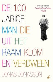 Jonas Jonasson - De 100-jarige Man Die Uit Het Raam Klom En Verdween (Hardcover/Gebonden) - 1