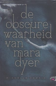 DE OBSCURE WAARHEID VAN MARA DYER - Michelle Hodkin