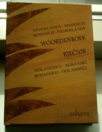 Bosnisch woordenboek(Senahid Halilovic, ISBN 3932068483). - nr. 1