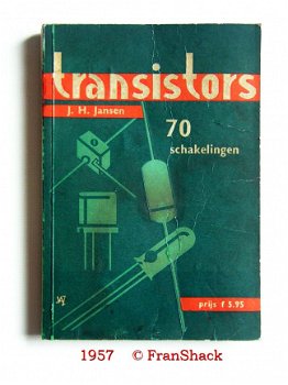 [1957~] Transistors,Theorie en practijk van de transistor - 70 schakelingen, Jansen, Wimar - 1