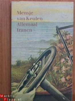 Mensje van Keulen: Allemaal tranen - 1