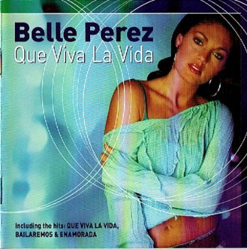 Belle Perez - Que Viva La Vida ( 2 CD) - 1