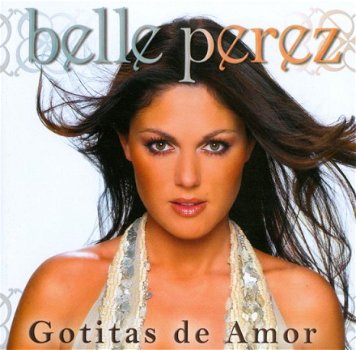 Belle Perez ‎– Gotitas De Amor (CD) - 1