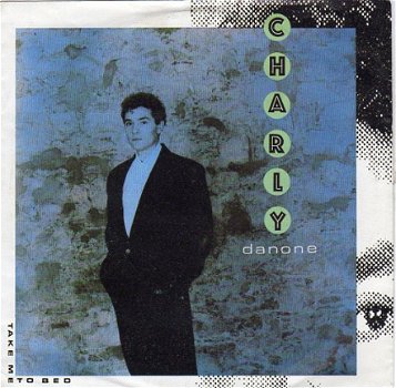 Charly Danone : Take me to bed ( 1988) ITALO - 1