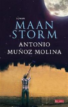 Antonio Munoz Molina  -  Maanstorm  (Hardcover/Gebonden)
