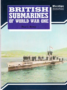 British submarines of world war one by Paul J. Kemp