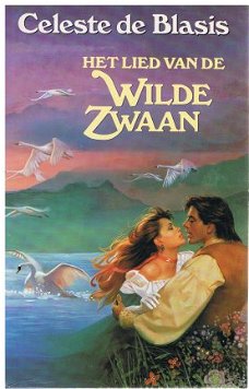 Celeste de Blasis = Het lied van de wilde zwaan - Wilde zwaan trilogie 3