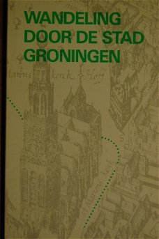 Wandeling door de stad Groningen
