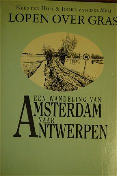 Een wandeling van Amsterdam naar Antwerpen - 1