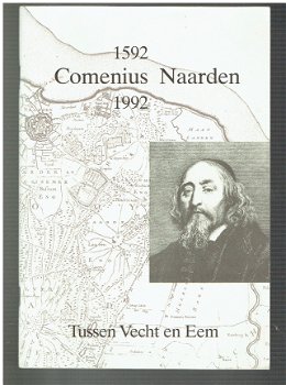 Comenius Naarden 1592-1992, Tussen Vecht en Eem - 1