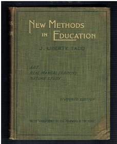 New methods in education by J. Liberty Tadd