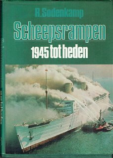 Scheepsrampen 1945 tot heden door R. Sodenkamp