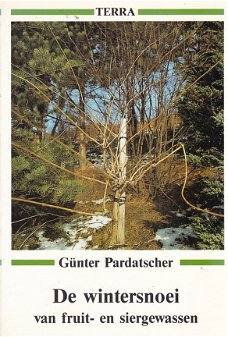 Günther Pardatscher; De wintersnoei van fruit - en siergewassen