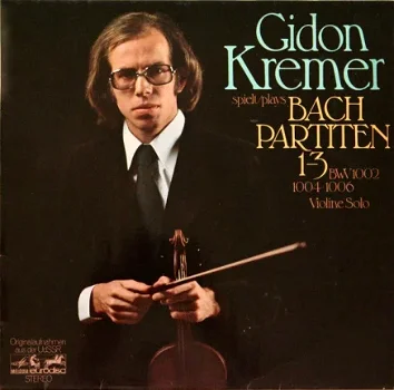 LP - BACH - Partiten 1-3, Gidon Kremer, viool - 0