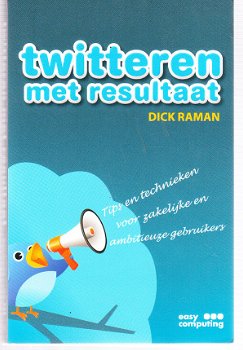 Twitteren met resultaat door Dick Raman - 1