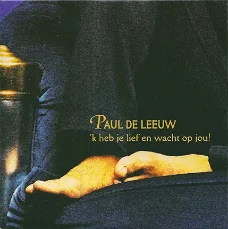 CD Single Paul de Leeuw ‎– 'k Heb Je Lief En Wacht Op Jou!