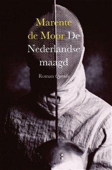 Marente de Moor  -  De Nederlandse Maagd   (Hardcover/Gebonden)
