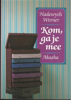 KOM, GA JE MEE - Hadewich Werner