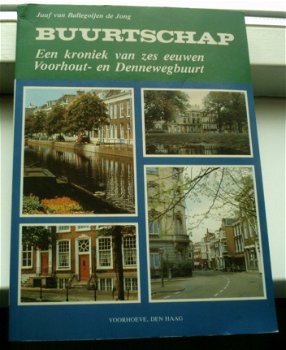 Zes eeuwen Voorhout- en Dennewegbuurt(ISBN 9029707542). - 1