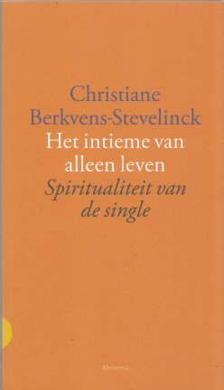 Het intieme van alleen leven - de spiritualiteit van de single - nr. 1