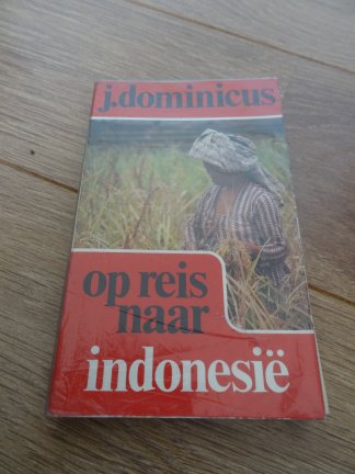 Op reis naar Indonesië - J. Dominicus - nr. 1