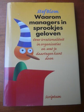 Waarom managers in sprookjes geloven - Stef Blom - nr. 1